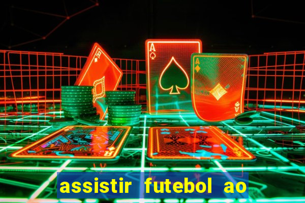 assistir futebol ao vivo rcm